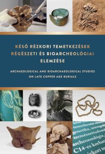 BondarM Keso rezkori temetkezesek Bioarcheo Nyomdai.indd